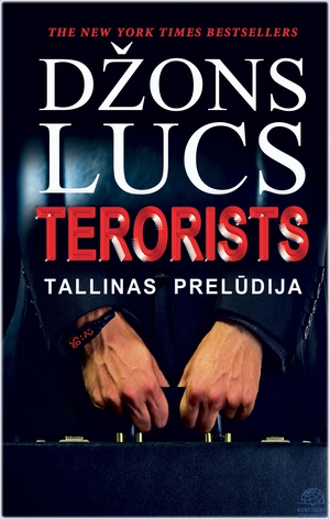 Džons Lucs. Terorists. Tallinas prelūdija
