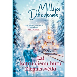 Millija Džonsone. Lai katru dienu būtu Ziemassvētki (E-grāmata)