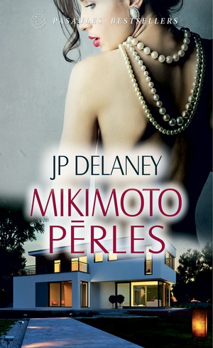 J P Delaney. Mikimoto pērles (E-grāmata)