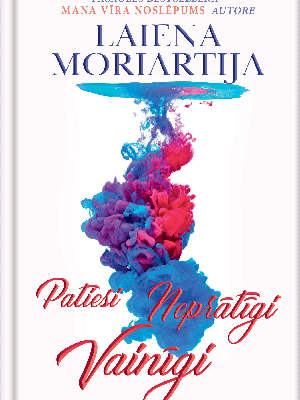 Laiena Moriartija. Patiesi. Neprātīgi. Vainīgi  (E-grāmata)  Hover
