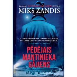 Miks Zandis. Pēdējais mantinieka gājiens