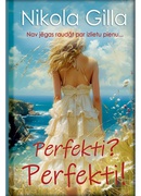 Nikola Gilla. Perfekti? Perfekti!